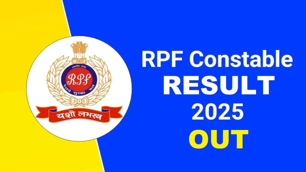 RPF Constable Result 2025 जारी: यहाँ से करें तुरंत स्कोरकार्ड डाउनलोड 1 RPF-Constable-Result-2025